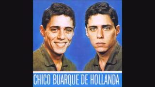 Chico Buarque - Chico Buarque de Hollanda 1966 - Álbum Completo (Full Album)