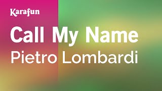 Karaoke Call My Name - Pietro Lombardi *