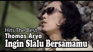 Download lagu Thomas Arya -  Ingin Slalu Bersamamu mp3