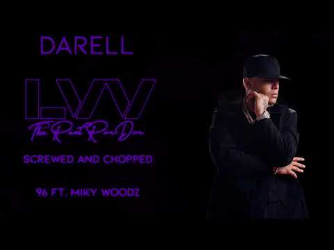 Darell Ft. Miky Woodz - 96 Screwed And Chopped