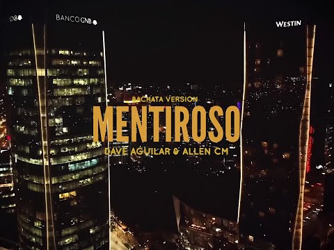 Mentiroso (Bachata Version) - Dave Aguilar & Allen CM
