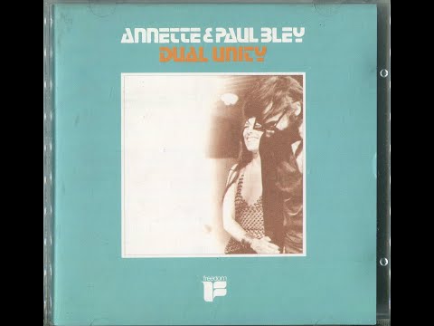 Annette Peacock & Paul Bley - Dual Unity
