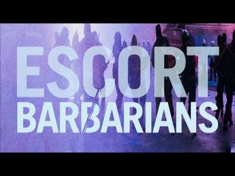 Escort - Barbarians