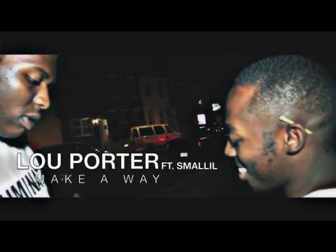 Lou Porter ft. SmallLil - Make A Way | Shot By @BOMBVISIONSFILM