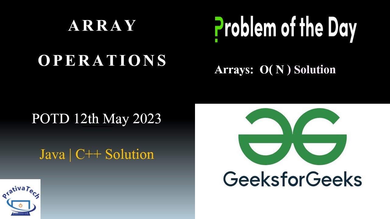 Array Operations | GFG | POTD | 12th May 2023 | Arrays | Java | C++ | Problem Of The Day
