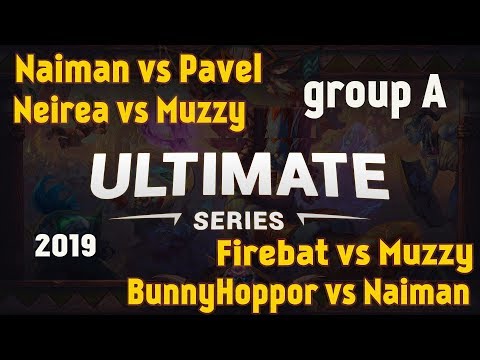 Hearthstone Ultimate 2019 Naiman vs Pavel Neirea vs Muzzy Firebat vs Muzzy BunnyHoppor vs Naiman0
