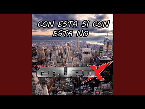 Con esta si con esta no