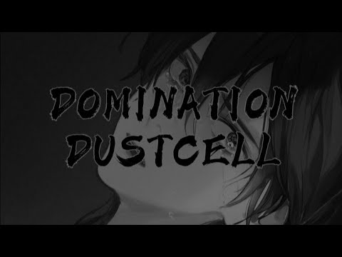 Dustcell - Domination || Lirik