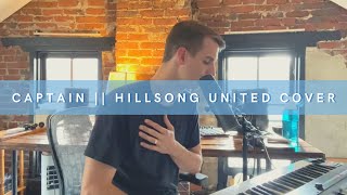 Captain || Hillsong United +Taya || Worship Cover