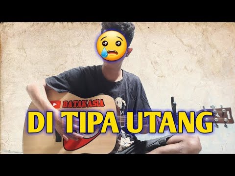 DITIPA UTANG || cover BATAK ASIA