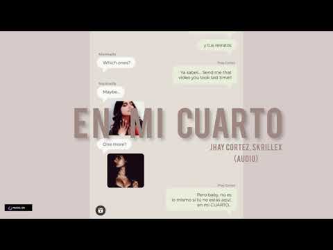 Jhay Cortez, Skrillex - En mi Cuarto (Audio)