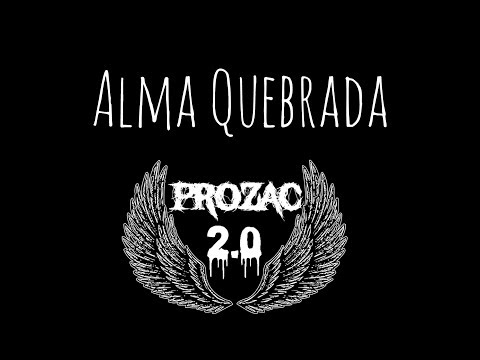 Prozac 2.0 - Alma Quebrada (Demo)