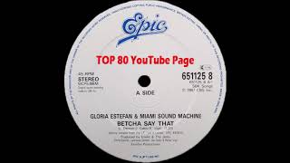 Gloria Estefan &amp; Miami Sound Machine - Betcha Say That (Extended Version)