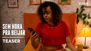 SEM HORA PRA BEIJAR | Teaser #1
