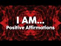 I AM... Positive Affirmations | 369Hz Root Chakra Healing