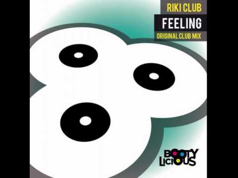 Riki Club   Feeling Original Club Mix