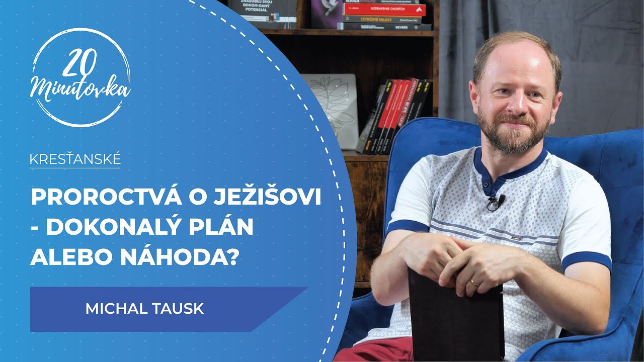 Proroctvá o Ježišovi - Dokonalý plán alebo náhoda? - Michal Tausk