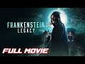 Frankenstein Legacy 2023 Full Horror Movie