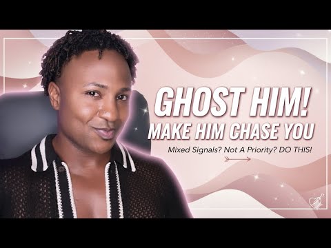 Ghost Him!! (Make Him CHASE You)