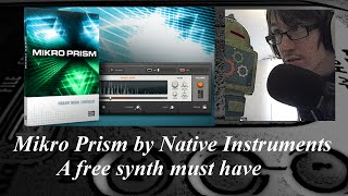 Video thumbnail for Mikro Prism by Native Instruments | Free Synth by Mark AndersonAudio