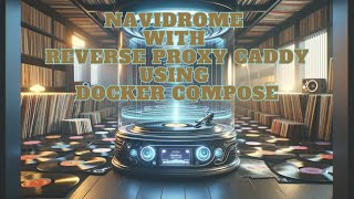 Download the video "Install Navidrome with Reverse Proxy Caddy using Docker Compose"