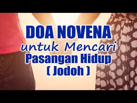 Doa Novena untuk Mencari Pasangan Hidup/Jodoh | Doa Katolik