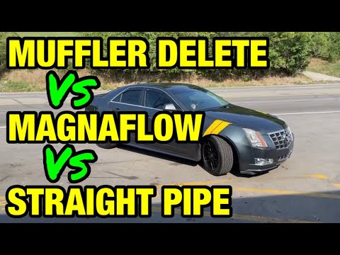 Cadillac CTS 3.6L V6: MUFFLER DELETE Vs MAGNAFLOW Vs STRAIGHT PIPE!