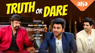 Truth Or Dare | Unstoppable With NBK S2 | Sharwanand & Adivi Sesh | ahaVideoIN