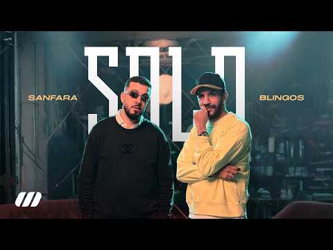 Sanfara ft. Blingos - Solo (Official Music Video)