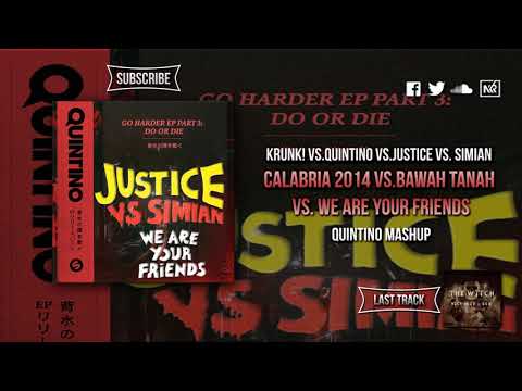 Calabria 2014 vs.BAWAH TANAH vs.We Are Your Friends (Quintino Mashup)
