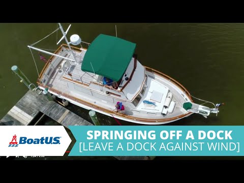 Springing Off a Dock [How To Leave a Dock Against The Wind] | BoatUS