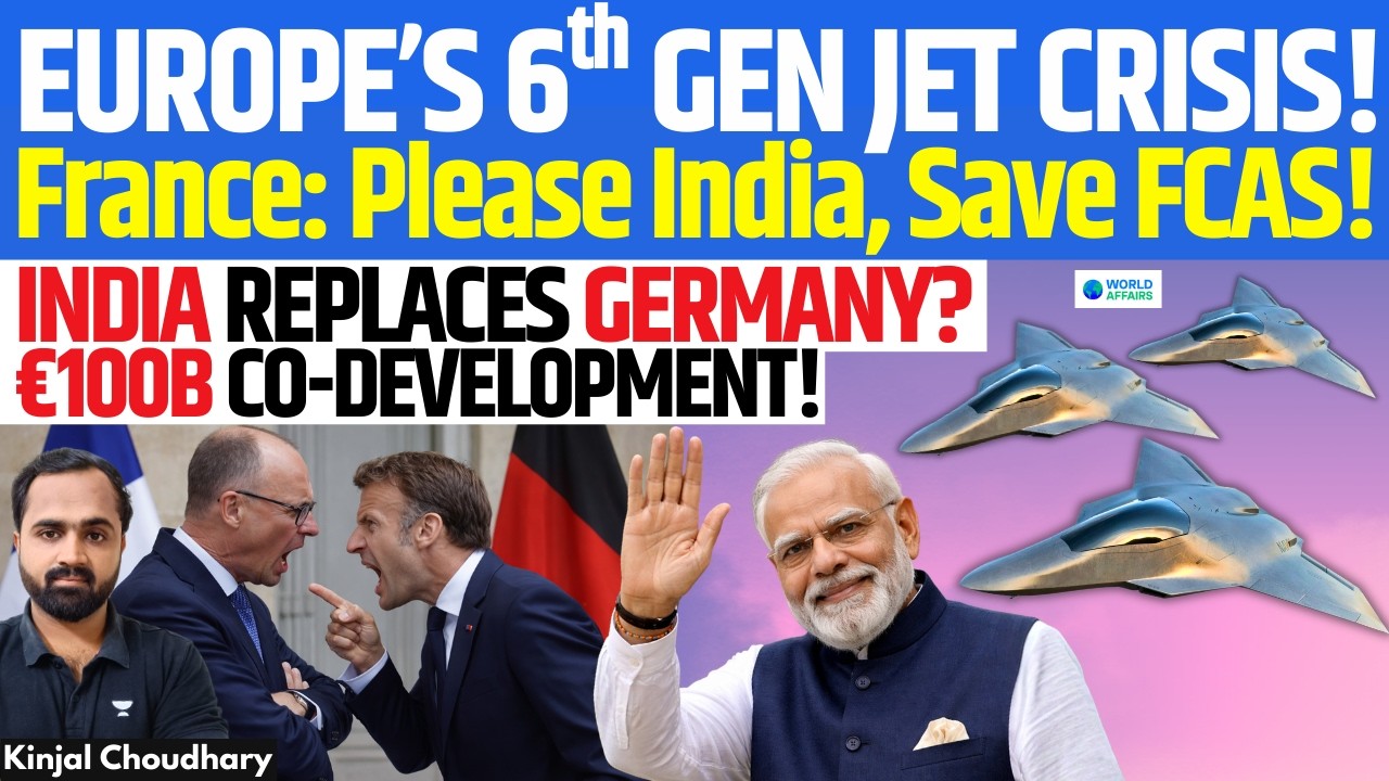 FCAS Near Collapse: Can India Save Europe’s €100B 6th Gen Fighter as France Turns to Delhi? Kinjal