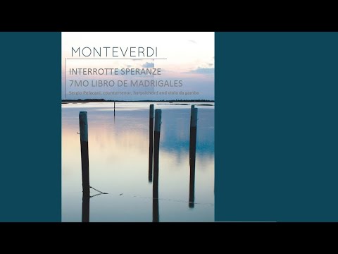 INTERROTTE SPERANZE C. MONTEVERDI SERGIO PELACANI COUNTERTENOR