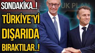 TÜRKİYE'Yİ DIŞARIDA BIRAKTILAR!