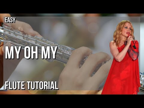 How to play My Oh My by Kylie Minogue ft Bebe Rexha & Tove Lo on Flute (Tutorial)