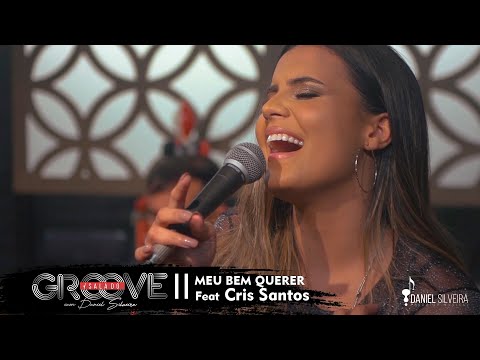 Sala do Groove II - Cris Santos - Meu bem Querer