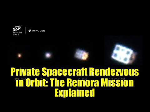 Private Spacecraft Rendezvous in Orbit: The Remora Mission Explained