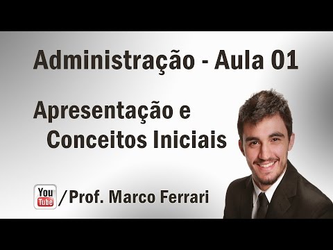 Administration - Class 01 (Presentation and Initial Concepts)