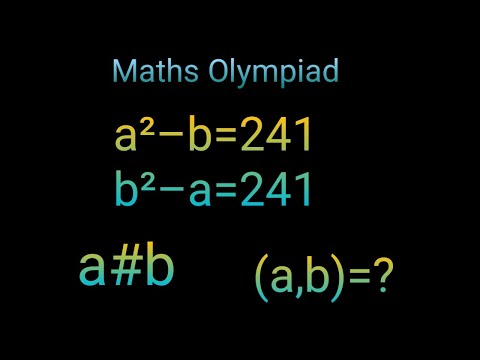 How to Solve Harvard University Maths Olympiad a²–b=241,b²–a=241 admission interview find a,b