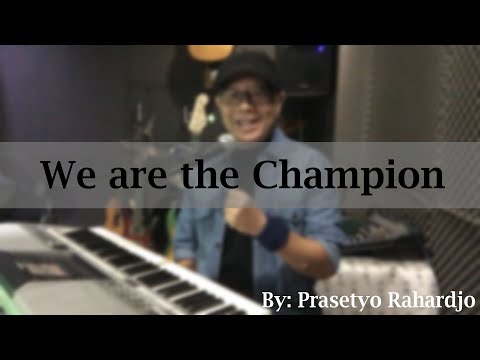 We Are the Champion - Queen cover by Prasetyo Rahardjo