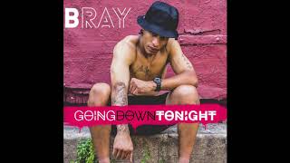DJ B ray- Going Down Tonight
