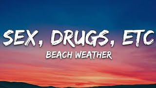Download lagu Beach Weather - Sex, Drugs, Etc. (Lyrics) mp3 Download lagu Beach Weather - Sex, Drugs, Etc. (Lyrics) mp3