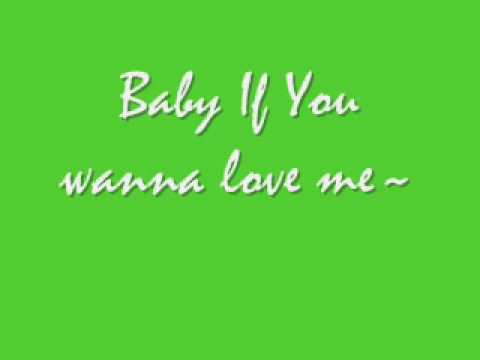 Baby If You Want To Love Me