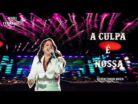 Mari Fernandez - A Culpa É Nossa