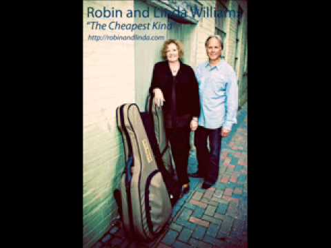 The Cheapest Kind - Robin And Linda Williams