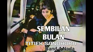 Download lagu TITIEK SANDHORA - Sembilan Bulan (1970) - Band 4 Nada mp3