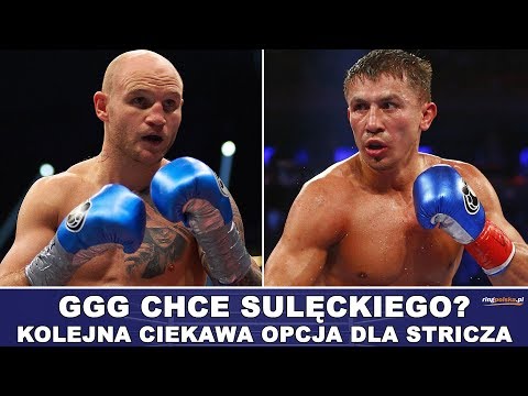 GOŁOWKIN CHCE SULĘCKIEGO? KOLEJNA OPCJA DLA STRICZA!