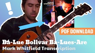 MARK WHITFIELD Transcription!! Ba-Lue Bolivar Ba-Lues-Are