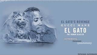 Gucci Mane - El Gato&#39;s Revenge (Instrumental)