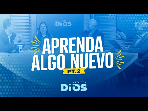 VayaconDiosEp. 902 - Aprenda algo nuevo pt.2